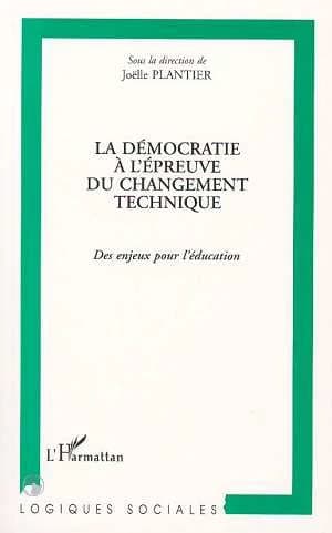 La democratie a l'epreuve du changement technique