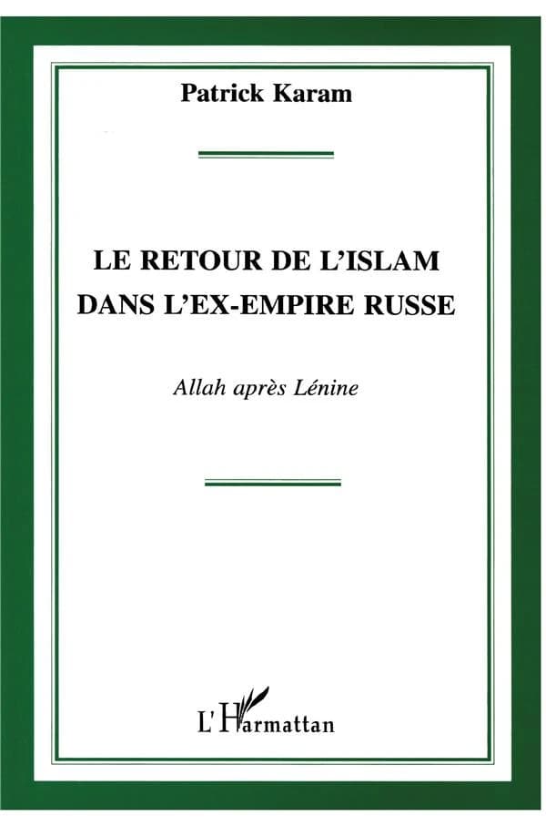 Le retour de l'Islam dans l'ex-empire russe : Allah après Lénine