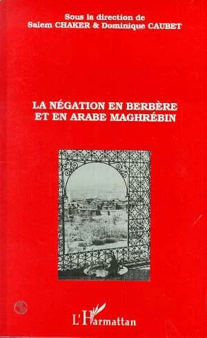 La négation en berbère et en arabe maghrébin
