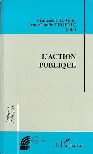 L'action publique : morceaux choisis de la "Revue politiques et management public", PMP
