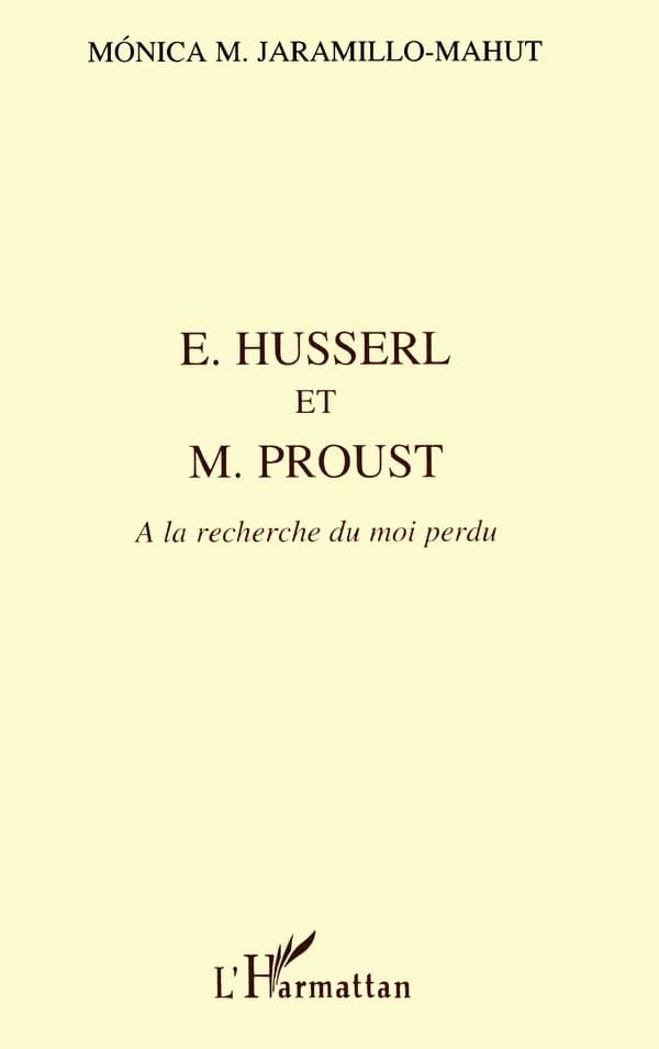 E. Husserl et M. Proust : à la recherche du moi perdu