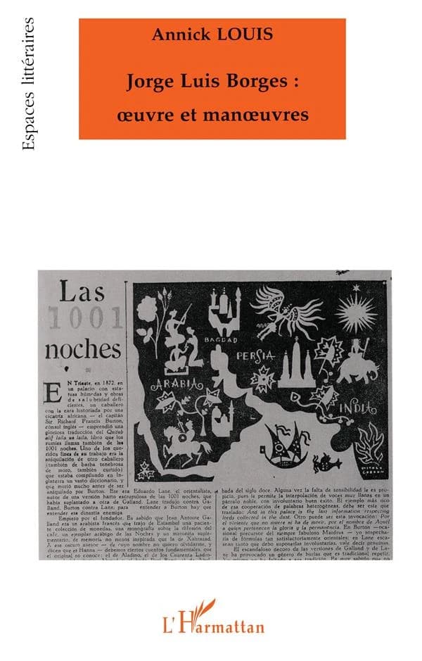Jorge Luis Borges : oeuvre et manoeuvres