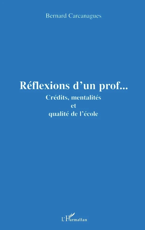 Réflexions d'un prof : crédits, mentalités et qualité de l'école