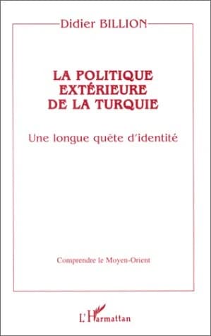 La politique extérieure de la Turquie : une longue quête d'identité