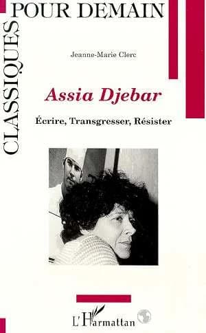 Assia Djebar : écrire, transgresser, résister