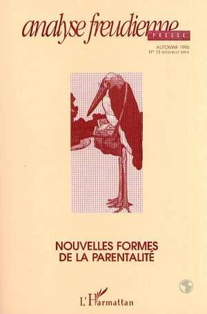 Revue analyse freudienne n.13 : nouvelles formes de la parentalité