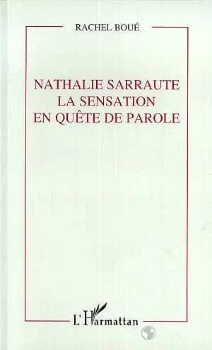 Nathalie Sarraute, la sensation en quête de parole