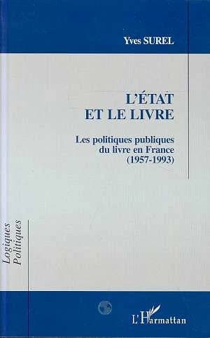 L'État et le livre : les politiques publiques du livre en France : 1957-1993