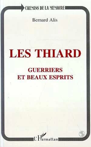 Les Thiard : guerriers et beaux esprits