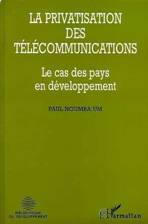 La privatisation des télécommunications : le cas des pays en voie de développement