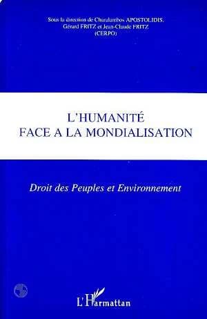 L'humanité face à la mondialisation : droit des peuples et environnement