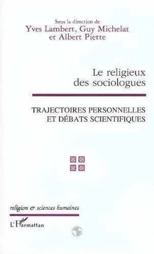 Le religieux des sociologues : trajectoires personnelles et débats scientifiques, colloque de l'Association française de sociologie religieuse, Paris, 3-4 février 1997
