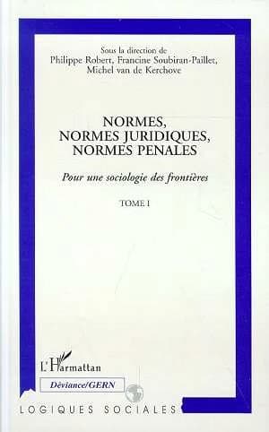 Normes, normes juridiques, normes pénales : pour une sociologie des frontières