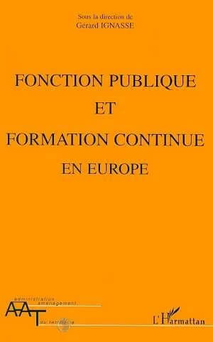 Fonction publique et formation continue en Europe : [actes du colloque]
