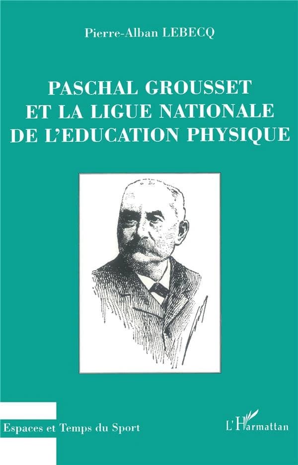 Paschal Grousset et la Ligue nationale de l'éducation physique