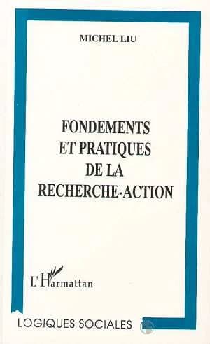 Fondements et pratiques de la recherche-action