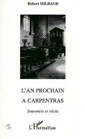 L'an prochain à Carpentras : souvenirs et récits