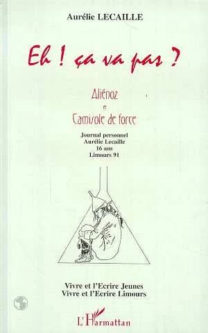 Eh ! ça va pas ? : Aliénoz et Camisole de force