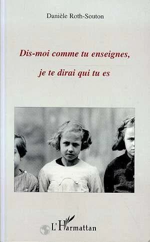 Dis-moi comme tu enseignes, je te dirai qui tu es