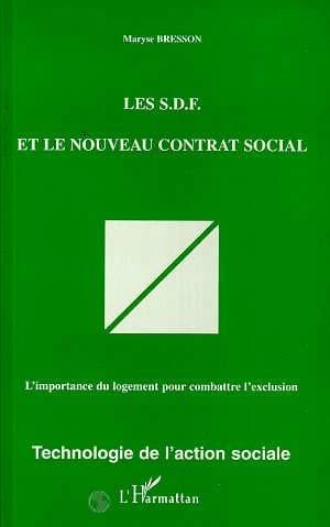Les SDF et le nouveau contrat social : l'importance du logement pour combattre l'exclusion
