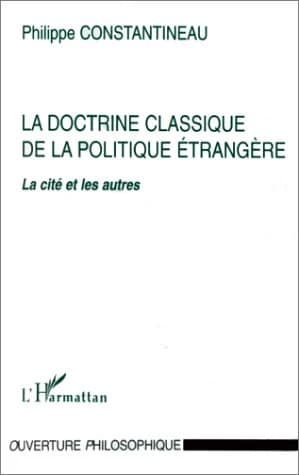 La doctrine classique de la politique étrangere : Thucydide, Xénophon, Isocrate, Platon et Aristote
