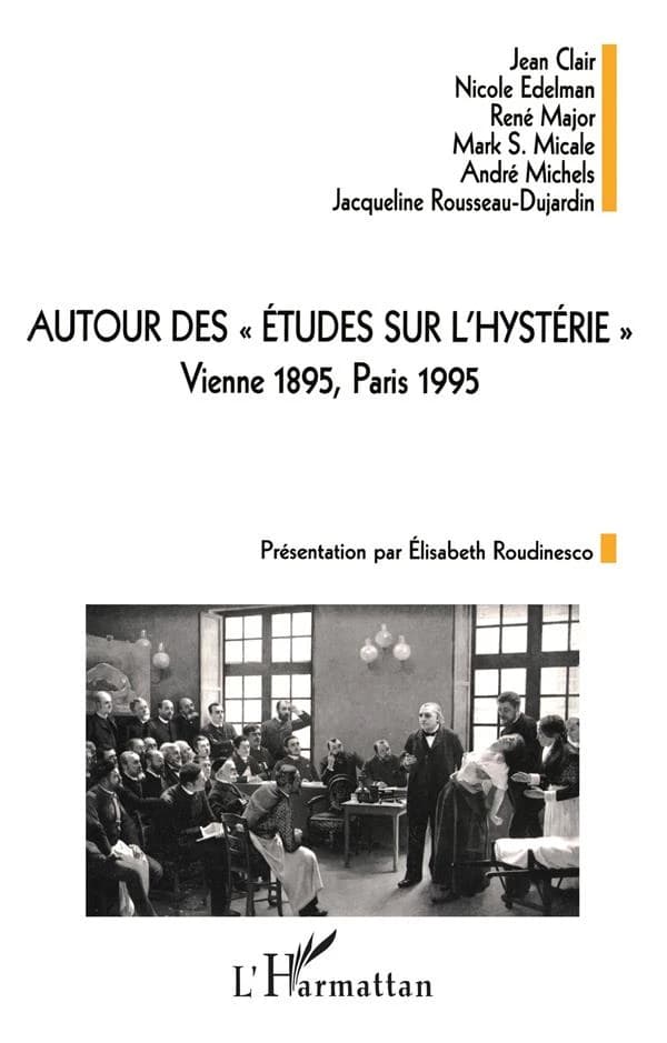 Autour des études sur l'hystérie : Vienne 1895, Paris 1995