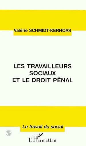 Les travailleurs sociaux et le droit pénal