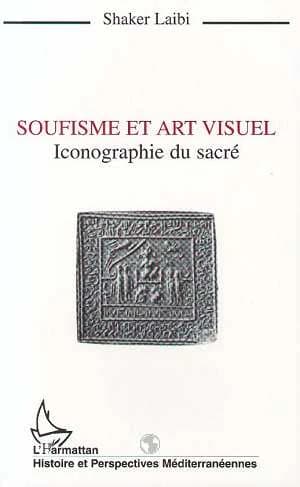Soufisme et art visuel : iconographie du sacré