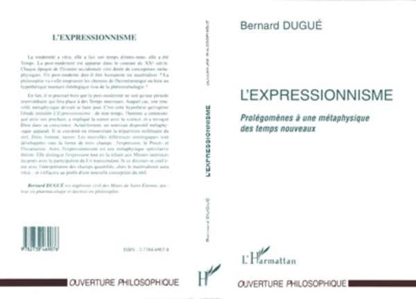 L'expressionnisme : prolégomènes à une métaphysique des temps nouveaux