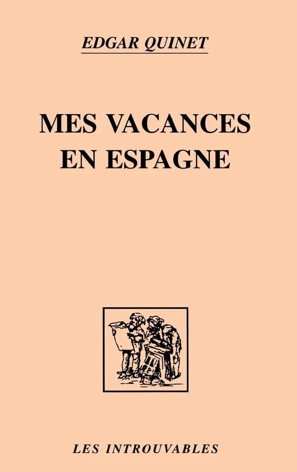 Mes vacances en Espagne ([Reprod. en fac-sim.]) Edgar Quinet
