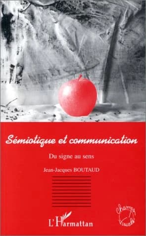 Sémiotique et communication : du signe au sens