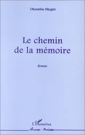 Le chemin de la mémoire : roman