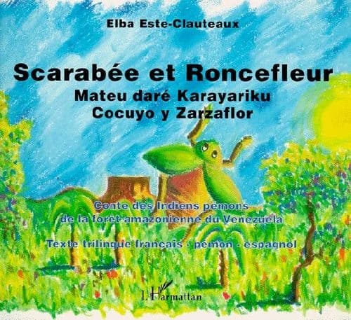 Scarabée et Roncefleur : = Mateu daré Karayariku : = Cocuyo y Zarzaflor