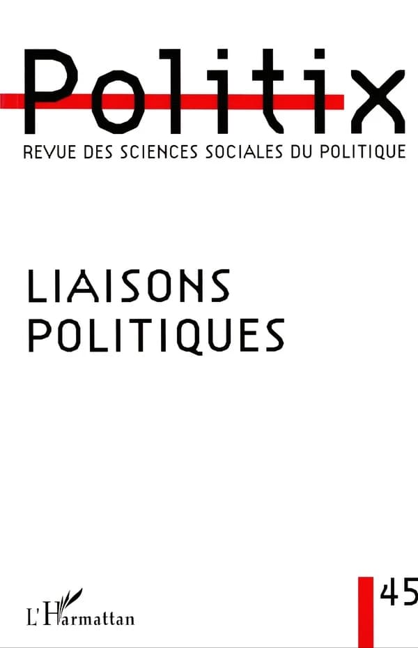 Revue politix n.45 : liaisons politiques