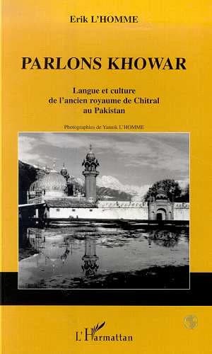 Parlons khowar : langue et culture de l'ancien royaume de Chitral au Pakistan