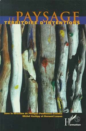Le paysage : territoire d'intentions