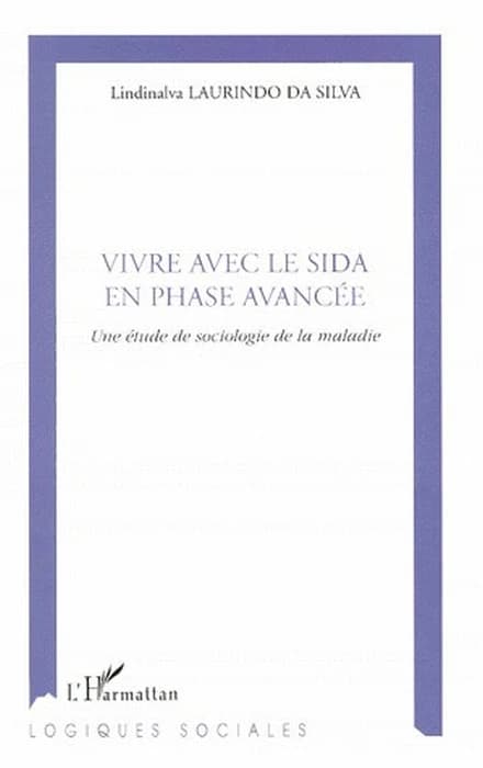 Vivre avec le sida en phase avancée : une étude de sociologie de la maladie