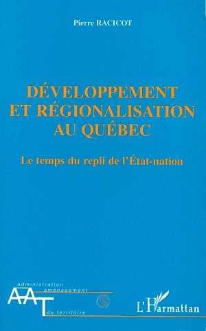 Développement et régionalisation au Québec : le temps du repli de l'État-nation