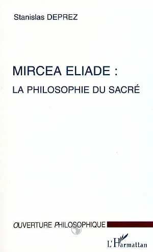 Mircea Eliade : la philosophie du sacré
