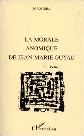La morale anomique de Jean-Marie Guyau