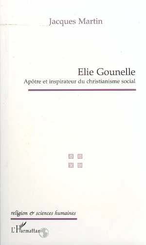 Élie Gounelle : apôtre et inspirateur du christianisme social