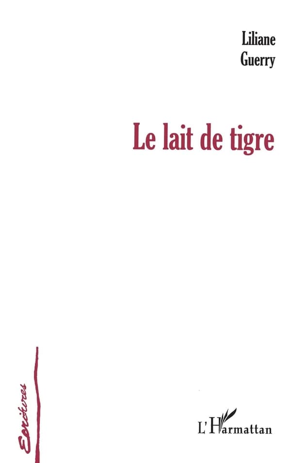 Le lait de tigre : [nouvelles]