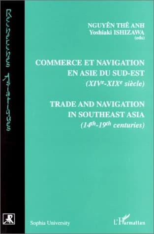 Commerce et navigation en Asie du Sud-Est, XIVe-XIXe siècle