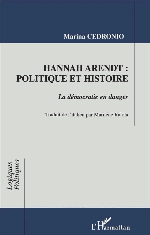 Hannah Arendt, politique et histoire : la démocratie en danger