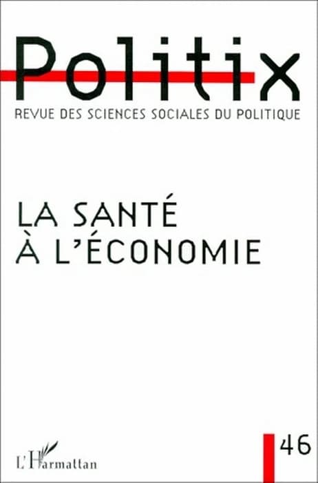 Revue politix Tome 46 : la santé à l'économie
