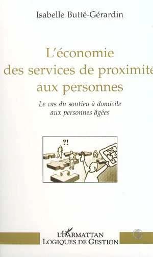 L'économie des services de proximité aux personnes : le cas du soutien à domicile aux personnes âgées