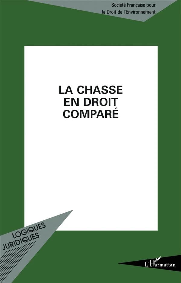La chasse en droit comparé : actes du colloque organisé au Palais de l'Europe, à Strasbourg, les 9 et 10 novembre 1995
