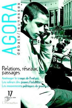 Relations, réseaux, passages ; Aménager le temps de l'enfant ; Les mouvements politiques de jeunesse