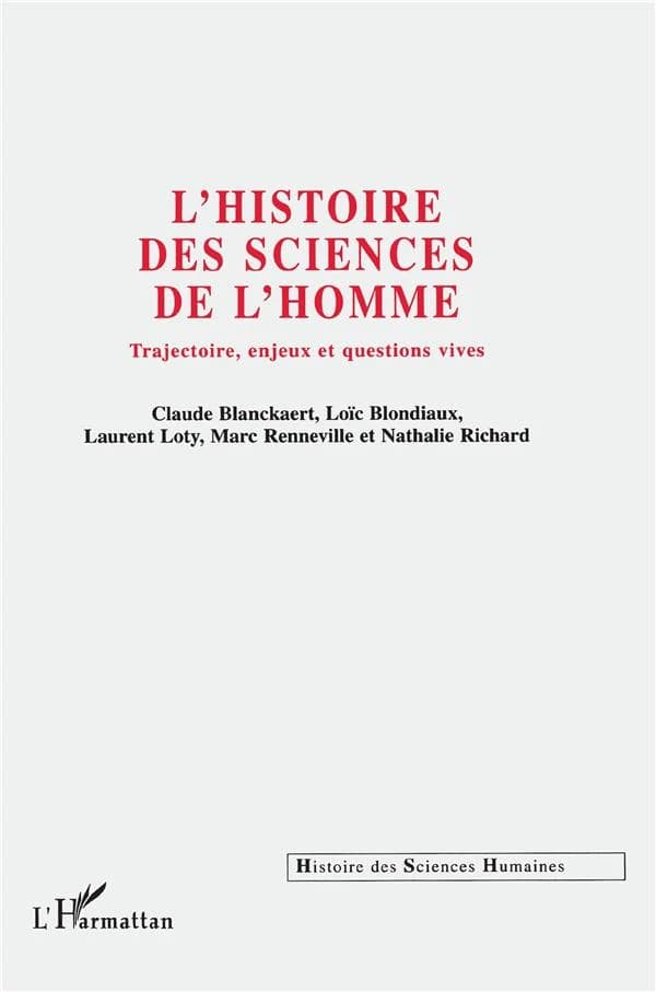 L' histoire des sciences de l'homme : trajectoire, enjeux et questions vives