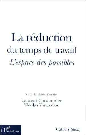 La réduction du temps de travail : l'espace des possibles